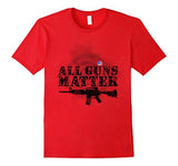 Mens All guns matter tshirt 4th july fourth patriotic shirt - Gasbike.net