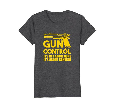 Not About Guns About Control Shirt - Anti Gun Control GOLD - Gasbike.net