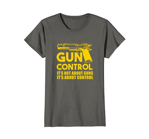 Not About Guns About Control Shirt - Anti Gun Control GOLD - Gasbike.net